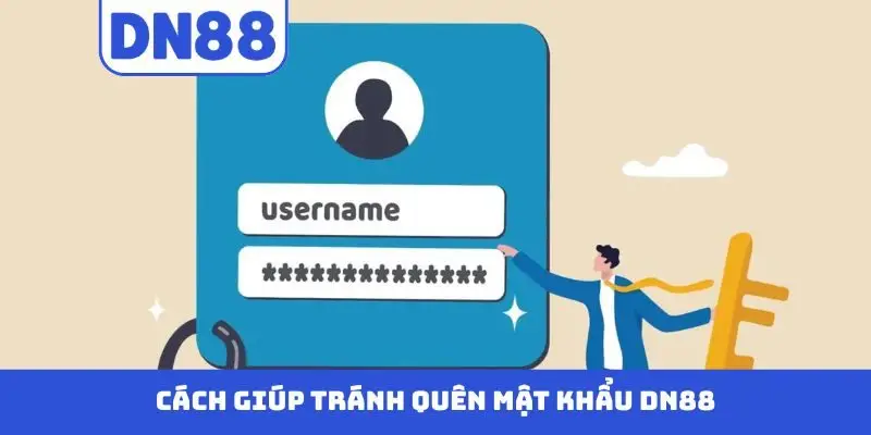 Cách Xử Lý Khi Quên Mật Khẩu DN88 An Toàn Và Nhanh Chóng