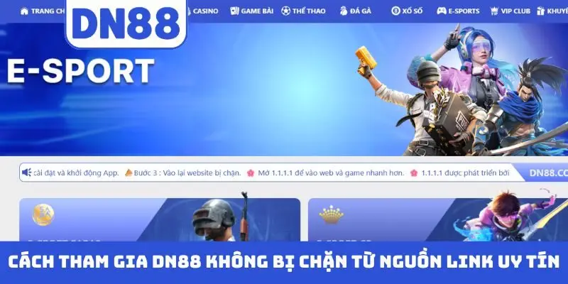 Cách Tham Gia DN88 Không Bị Chặn - Cập Nhật Link Chuẩn 2026