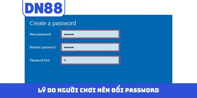Hướng Dẫn Cách Đổi Mật Khẩu DN88 Cơ Bản Cho Hội Viên