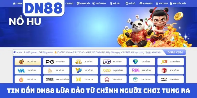 DN88 Có Lừa Đảo Không? Sự Thật Hay Tin Đồn Vô Căn Cứ?